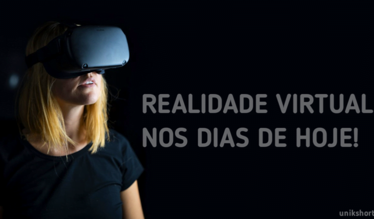 Realidade virtual mudando o cenário mundial